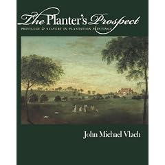 The Planter's Prospect: Privilege and Slavery in Plantation Paintings (Richard Hampton Jenrette Series in Architecture & the Decorative Arts)