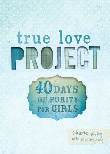40 days of purity for girls true love project