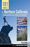 Search : 101 Hikes in Northern California: Exploring Mountains, Valley, and Seashore