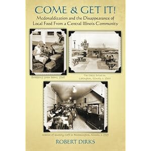 Come & Get It!: McDonaldlization and Disappearance of Local Food From a Central Illinois Community