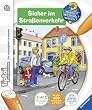 tiptoi Wieso? Weshalb? Warum? Sicher im Straßenverkehr (ohne Stift): mit über 600 Geräuschen und Texten