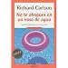 No Te ahogues en un vaso de agua