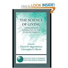 The Science of Giving: Experimental Approaches to the Study of Charity (The Society for Judgment and Decision Making Series)