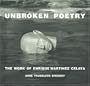 Unbroken Poetry : The Work of Enrique Martinez Celaya