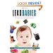 Lead Babies: Breaking the Cycle of Learning Disabilities, Declining IQ, ADHD, Behavior Problems, and Autism
