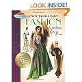 How to Draw & Paint Fashion & Costume Design: Step-by-step Art Instruction from the Vintage Walter Foster Archives (Walter Foster Collectibles)