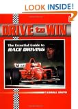 Drive to Win: The Essential Guide to Race Driving