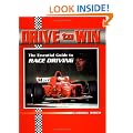 Drive to Win: The Essential Guide to Race Driving