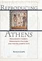 Reproducing Athens: Menander's Comedy, Democratic Culture, and the Hellenistic City