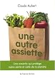 Une autre assiette : Une assiette qui prot�ge notre sant� et celle de la plan�te