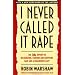 I Never Called it Rape