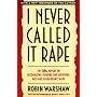 I Never Called it Rape