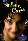 Strictly Curls: A Step-by-step Guide to Styling Curly Hair