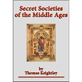 SecretSocietiesoftheMiddleAges(Illustrated)