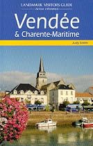 Vendee and Charente-Maritime (Landmark Visitor Guide)