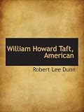 William Howard Taft, American