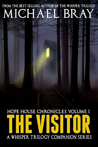 The Visitor (Hope House Chronicles Book 1)
