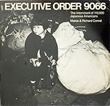 Executive order 9066 : the internment of 110,000 Japanese Americans