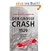 Der Grosse Crash 1929: Ursachen, Verlauf, Folgen. Mit einem Vorwort von Prof. Dr. Max Otte