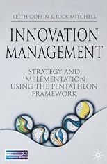 Innovation Management: Strategy and Implementation using the Pentathlon Framework