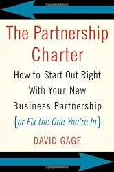 The Partnership Charter: How To Start Out Right With Your New Business Partnership (or Fix The One You're In)