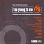 Too Young to Die