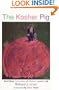The Kosher Pig: And Other Curiosities of Modern Jewish Life
