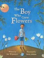 The Boy Who Grew Flowers