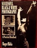 Successful black & white photography : a practical handbook