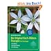 Die Original Bach-Bl�tentherapie f�r Einsteiger: Die Bl�ten - Die Anwendung - Die Wirkung