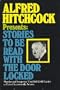 Alfred Hitchcock Presents Stories to Be Read With the Door Locked