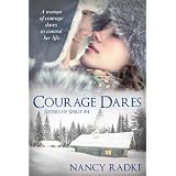 Courage Dares (#4 Sisters of Spirit)