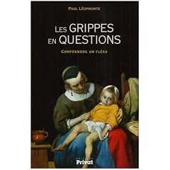 Les grippes en questions : Comprendre un fl�au