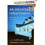 Uncertain Inheritance, An: Writers on Caring for Family
