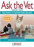Ask the Vet About Cats: Easy Answers to Commonly Asked Questions (Cat Fancy Books)