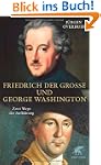 Friedrich der Gro�e und George Washin...