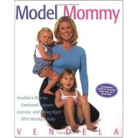 Model Mommy: Vendela's Plan for Emotional Support, Exercise, and Eating Right After Having a Baby(模特妈咪)