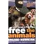 Free the Animals: The Story of the Animal Liberation Front