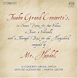 Handel: Twelve Grand Concertos [Hybrid SACD]