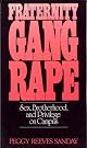 Fraternity Gang Rape: Sex, Brotherhood, and Privilege on Campus