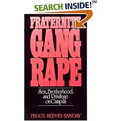 Fraternity Gang Rape: Sex, Brotherhood, and Privilege on Campus (Feminist Crosscurrents Series)