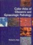 Color Atlas Of Obstetric And Gynecologic Pathology, 1e