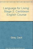 Language for living : a Caribbean English course. Stage 2