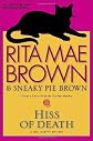Hiss of Death: A Mrs. Murphy Mystery [Hardcover]
