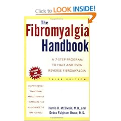 The Fibromyalgia Handbook: A 7-Step Program to Halt and Even Reverse Fibromyalgia