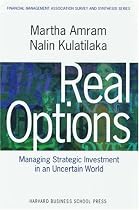 Real Options: Managing Strategic Investment in an Uncertain World (Financial Management Association Survey and Synthesis Series)