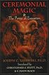 Ceremonial Magic & The Power of Evocation: A System of Personal Power