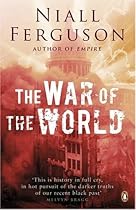 The War of the World: History's Age of Hatred