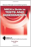 NSCA's Guide to Tests and Assessments (Science of Stength and Conditioning Series)
