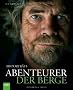 Abenteurer der Berge: 100 Portr�ts